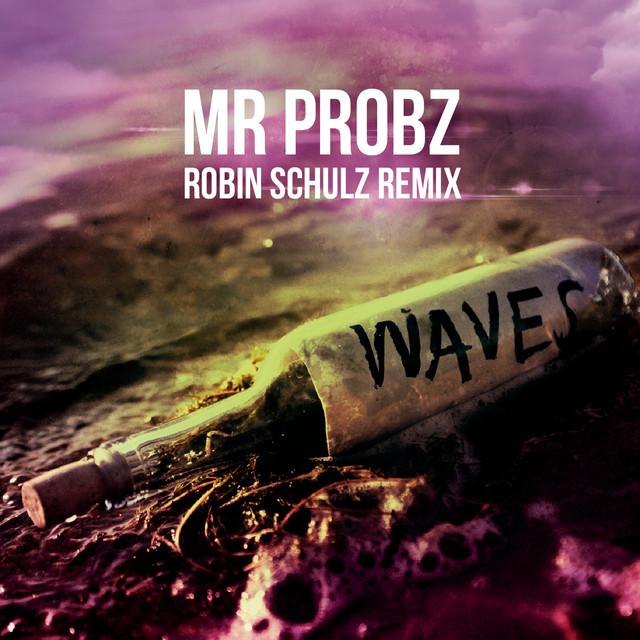 Waves - Robin Schulz Radio Edit – Mr. Probz, Robin Schulz