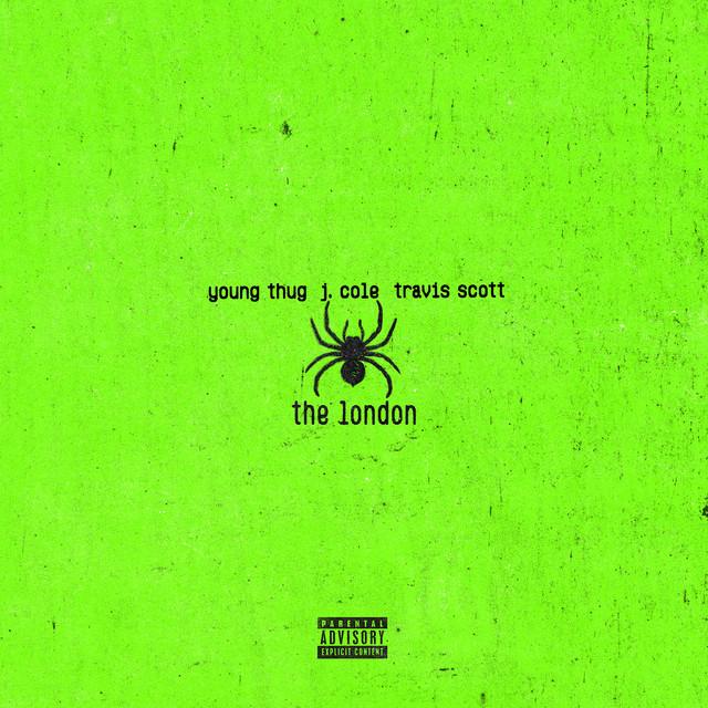 The London (feat. J. Cole & Travis Scott) – Young Thug, J. Cole, Travis Scott
