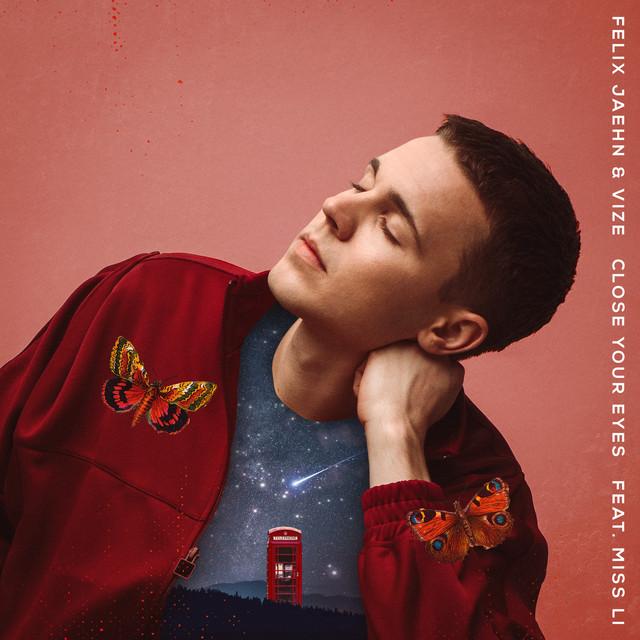 Close Your Eyes – Felix Jaehn, VIZE, Miss Li