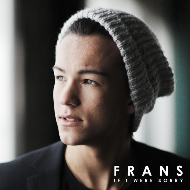 If I Were Sorry – Frans