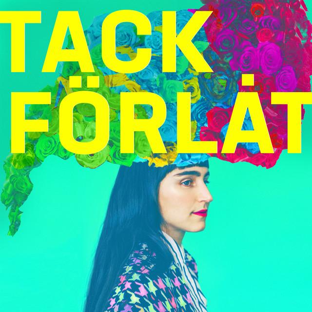 Tack Förlåt – Laleh
