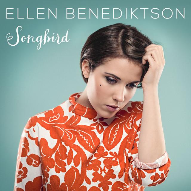 Songbird – Ellen Benediktson
