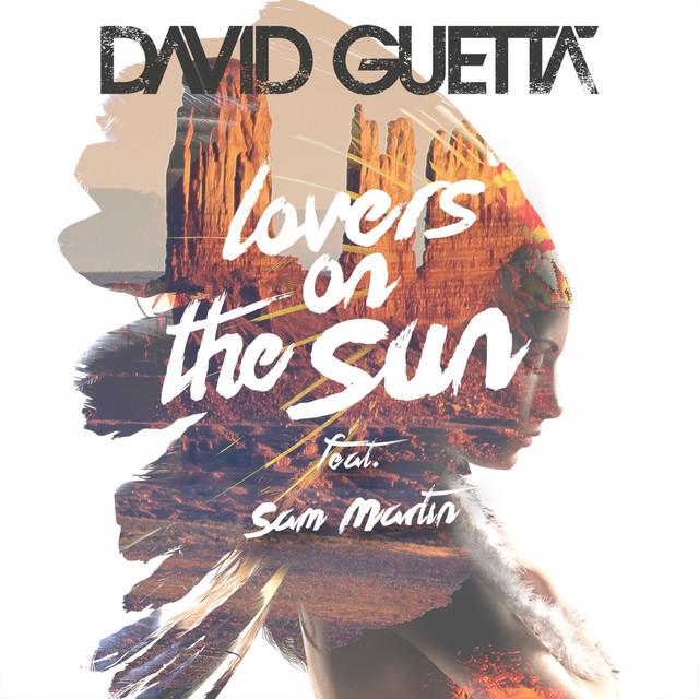 Lovers on the Sun (feat. Sam Martin) – David Guetta, Sam Martin