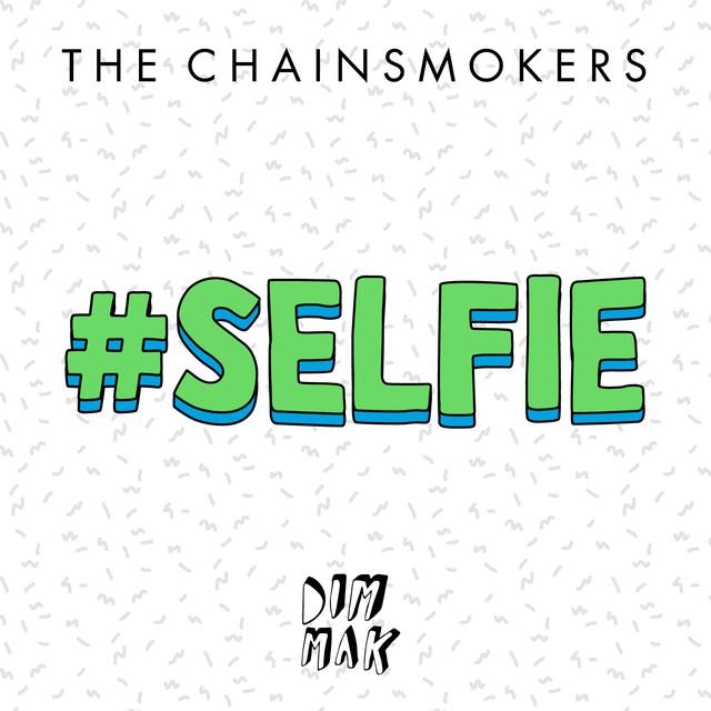 #SELFIE – The Chainsmokers