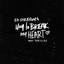 Way To Break My Heart (feat. Skrillex)
