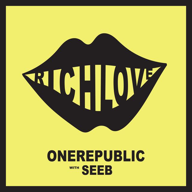 Rich Love (with Seeb) – OneRepublic, Seeb