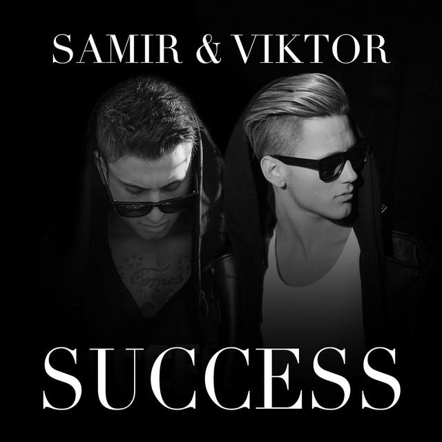 Success – Samir & Viktor