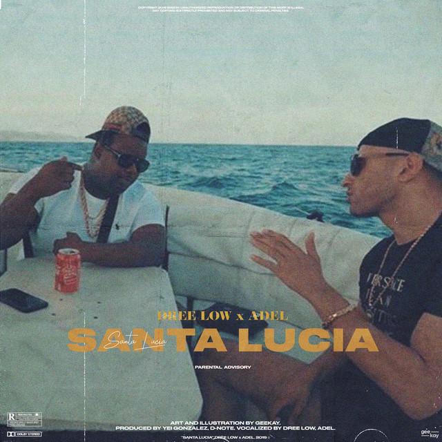 Santa Lucia – Dree Low, Adel