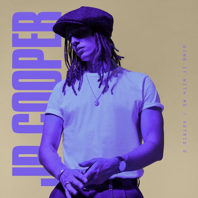 Sing It With Me – JP Cooper, Astrid S