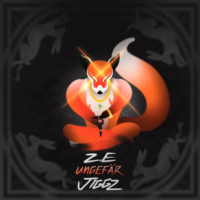 Ungefär – Z.E, Jiggz