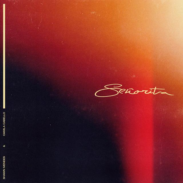 Señorita – Shawn Mendes, Camila Cabello