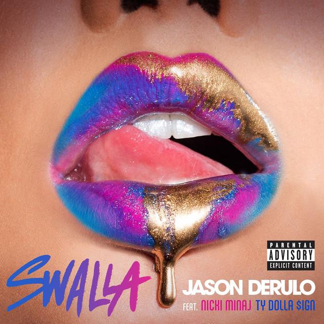 Swalla (feat. Nicki Minaj & Ty Dolla $ign) – Jason Derulo, Nicki Minaj, Ty Dolla $ign