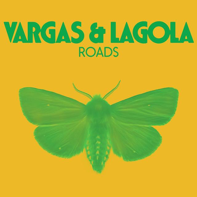 Roads – Vargas & Lagola