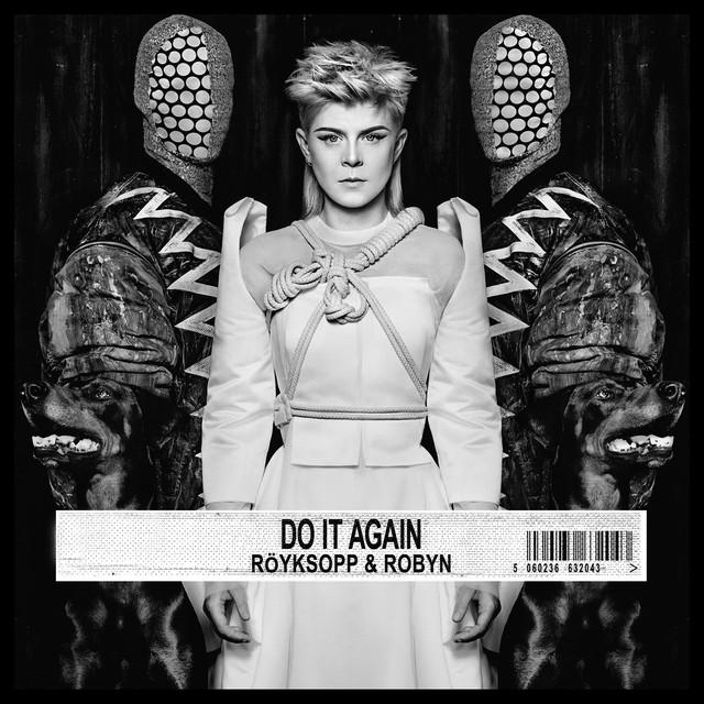 Do It Again – Röyksopp, Robyn