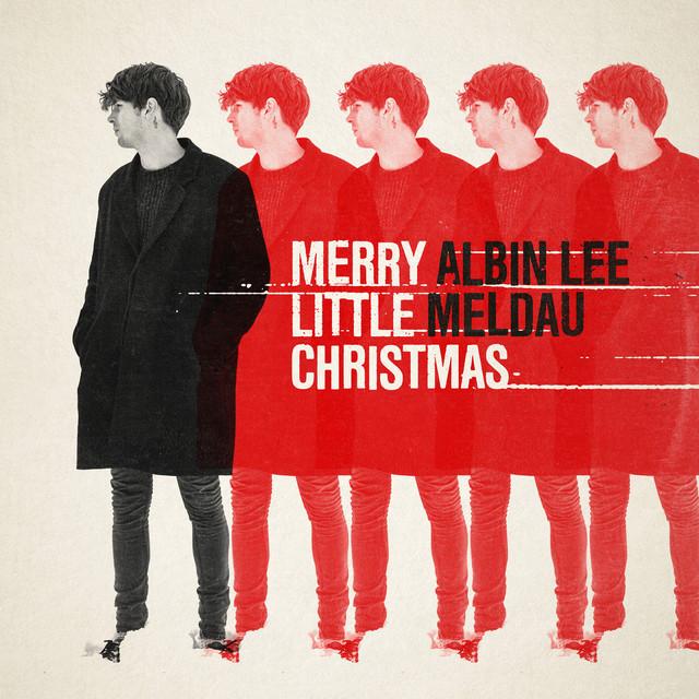 Have Yourself a Merry Little Christmas – Albin Lee Meldau