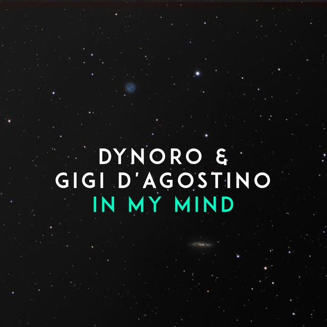 In My Mind – Dynoro, Gigi D'Agostino