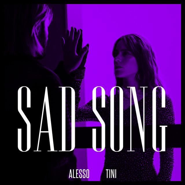 Sad Song (feat. TINI) – Alesso, TINI