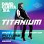 Titanium (feat. Sia) - David Guetta & MORTEN Future Rave Remix