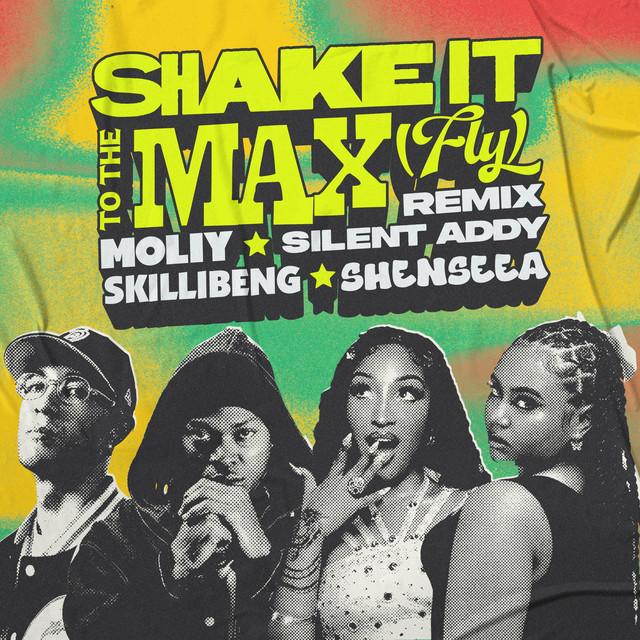 Shake It To The Max (FLY) - Remix – MOLIY, Silent Addy, Skillibeng, Shenseea