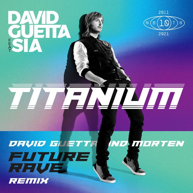 Titanium (feat. Sia) - David Guetta & MORTEN Future Rave Remix – David Guetta, MORTEN, Sia