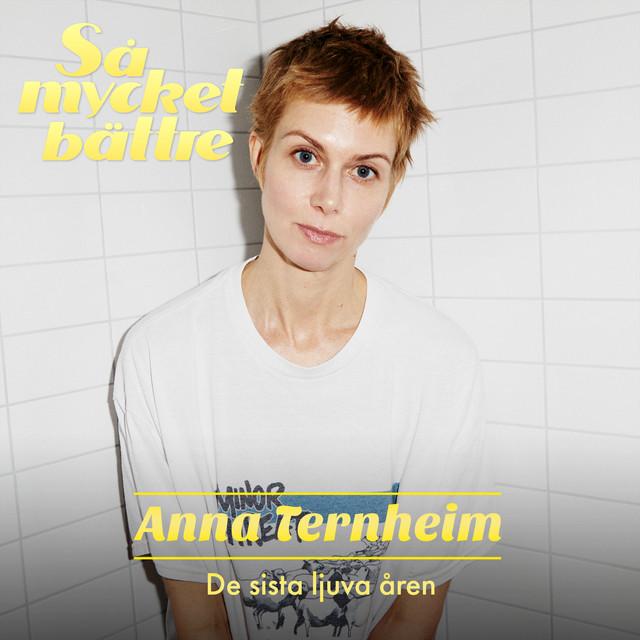De sista ljuva åren – Anna Ternheim