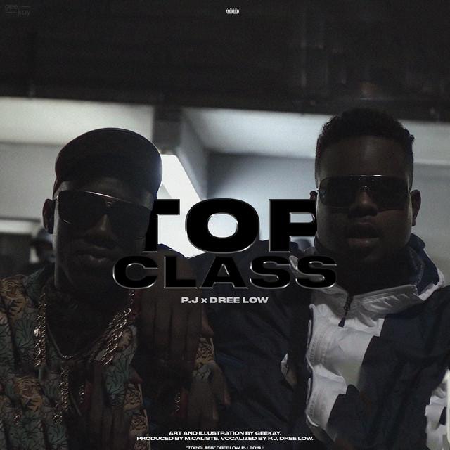 TOP CLASS – Dree Low, P.J