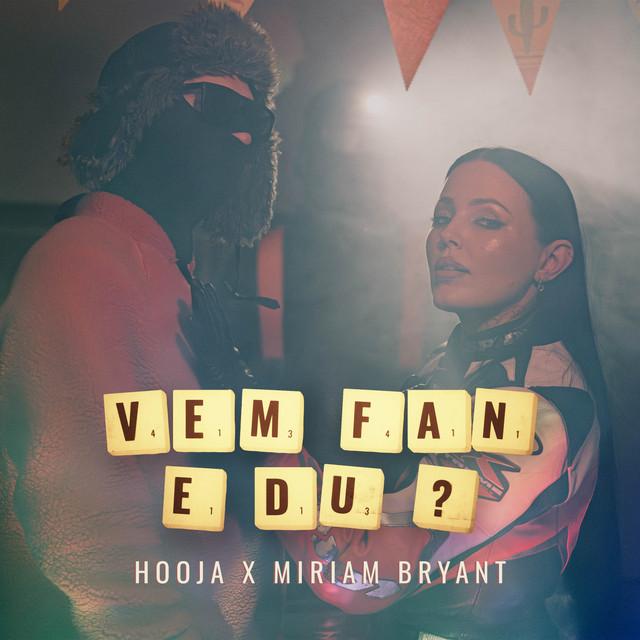 VEM FAN E DU? – Hooja, Miriam Bryant