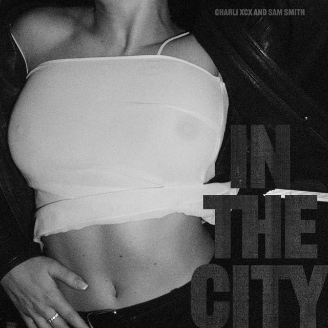 In The City – Charli xcx, Sam Smith