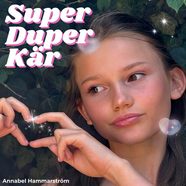 Super Duper Kär – Annabel Hammarström
