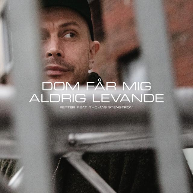 Dom får mig aldrig levande (feat. Thomas Stenström) – Petter, Thomas Stenström