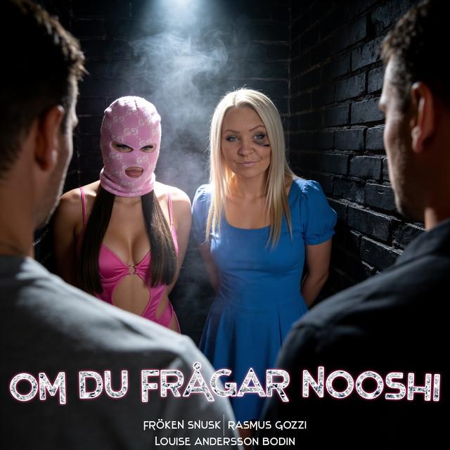 OM DU FRÅGAR NOOSHI – Rasmus Gozzi, FRÖKEN SNUSK, Louise Andersson Bodin