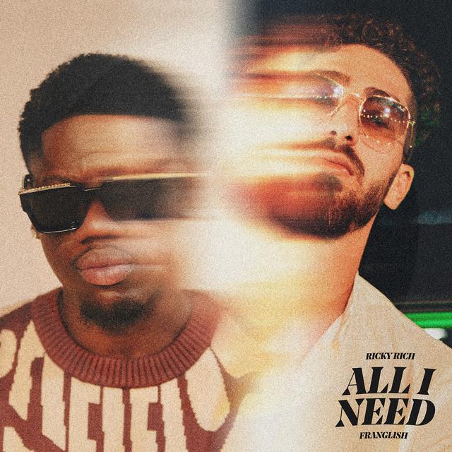 All I Need (feat. Franglish) – Ricky Rich, Franglish