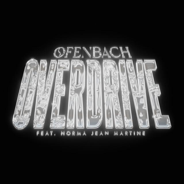 Overdrive (feat. Norma Jean Martine) – Ofenbach, Norma Jean Martine