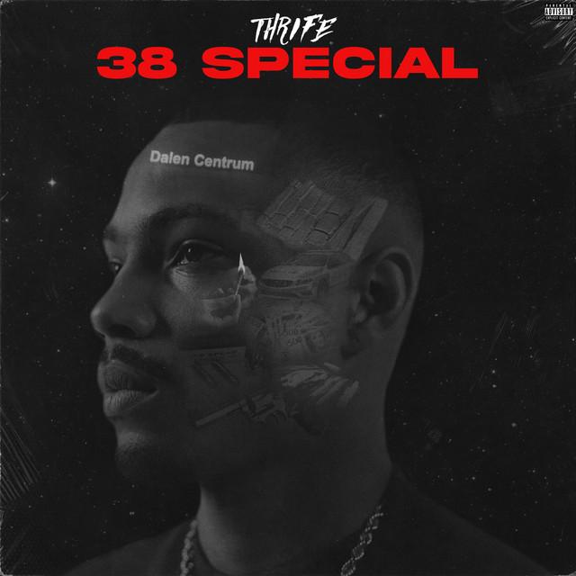 38 SPECIAL – Thrife
