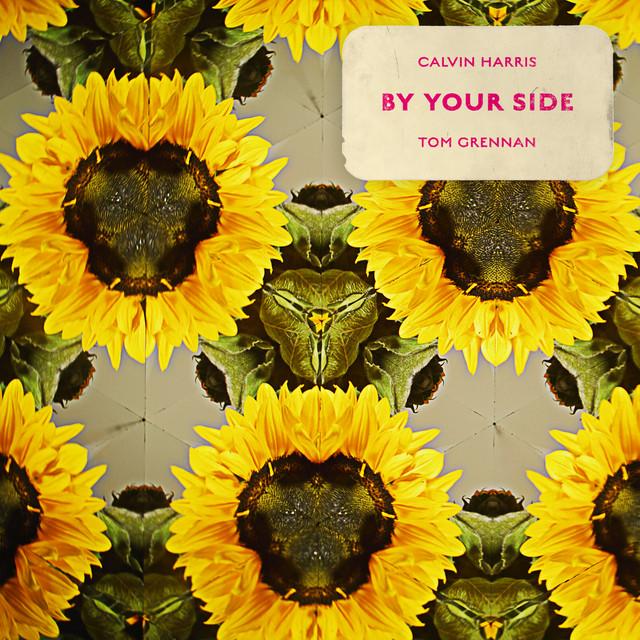 By Your Side (feat. Tom Grennan) – Calvin Harris, Tom Grennan