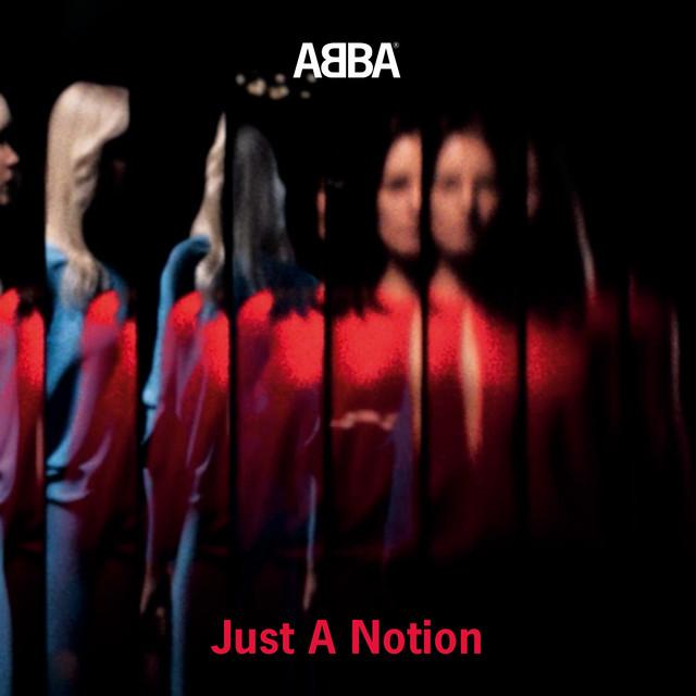 Just A Notion – ABBA