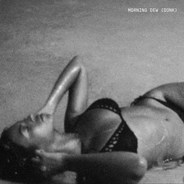 MORNING DEW (DONK) – Beyoncé