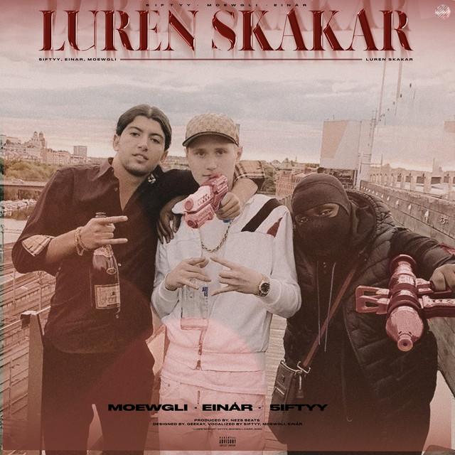 Luren Skakar – 5iftyy, Moewgli, Einár