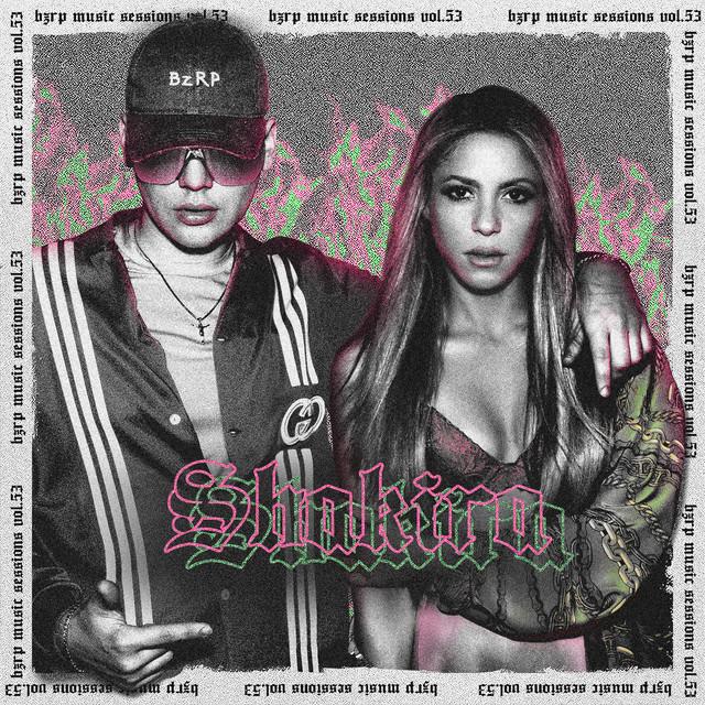 Shakira: Bzrp Music Sessions, Vol. 53 – Bizarrap, Shakira