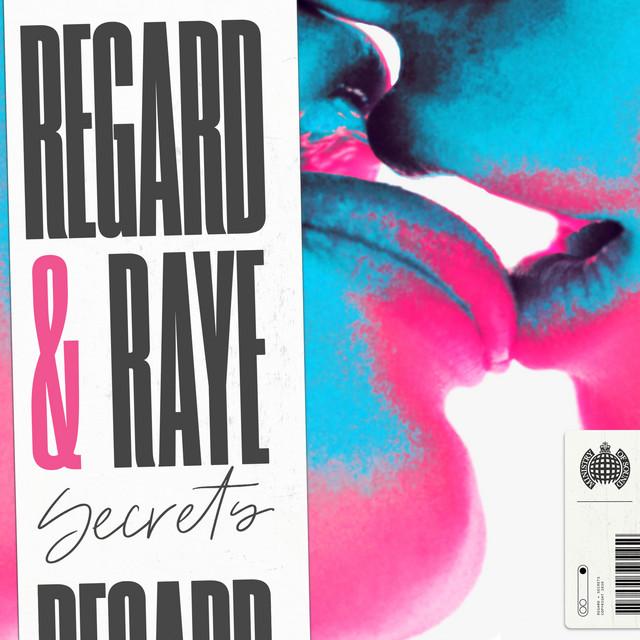 Secrets – Regard, RAYE