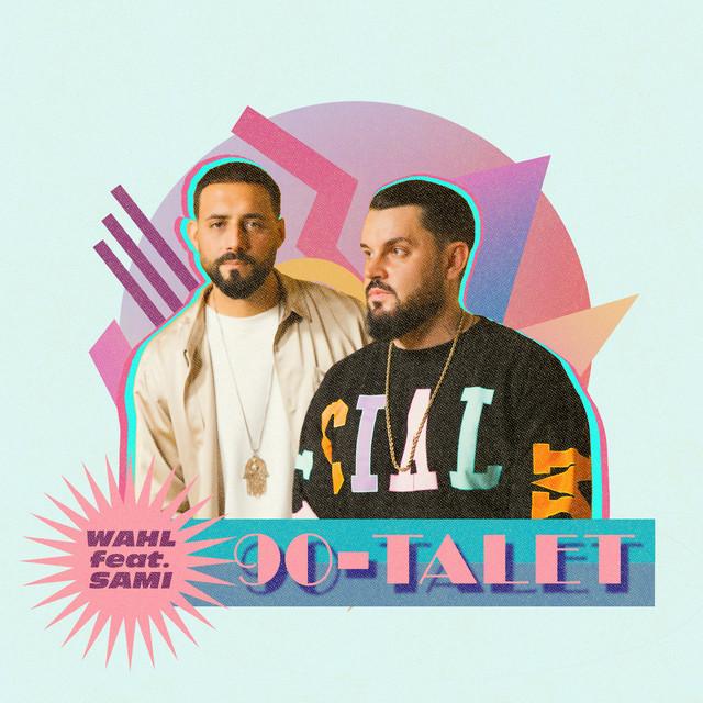 90-talet – WAHL, SAMI