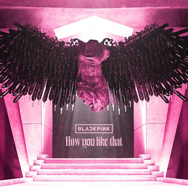 How You Like That – BLACKPINK