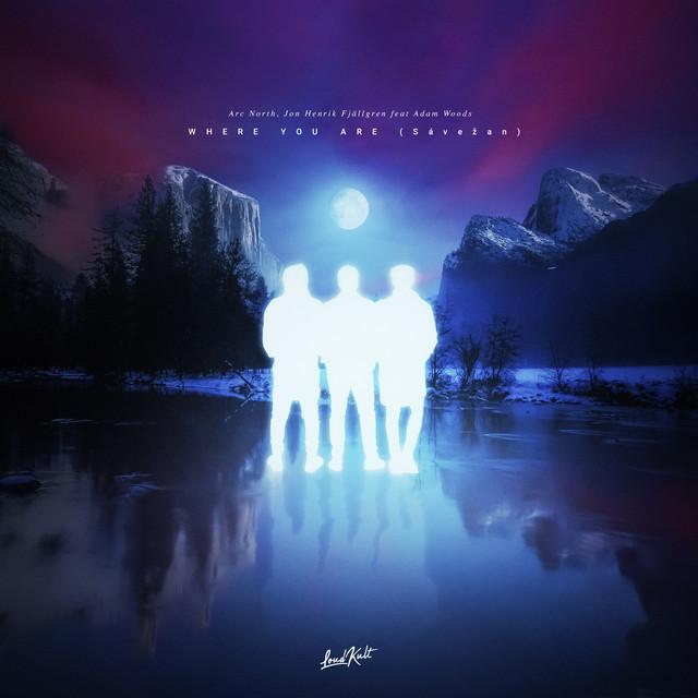 Where You Are (Sávežan) – Arc North, Jon Henrik Fjällgren, Adam Woods