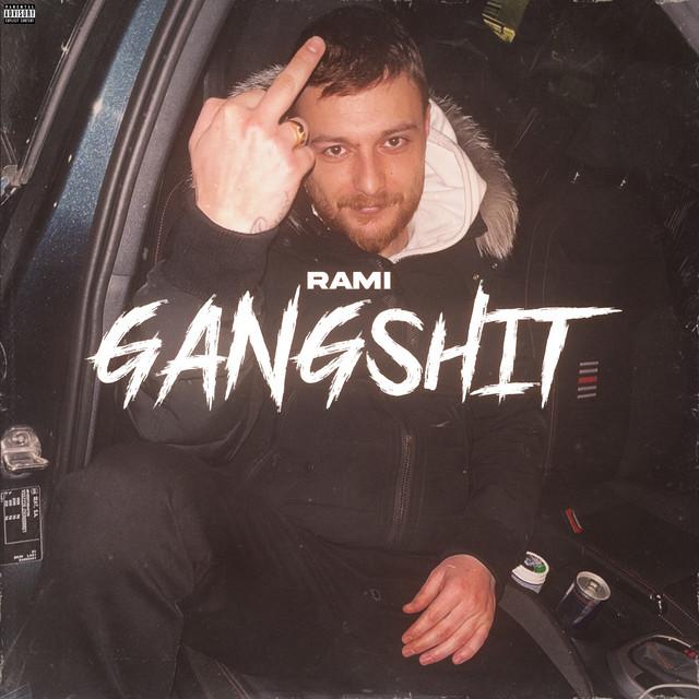 GANGSHIT – Rami, Mackan