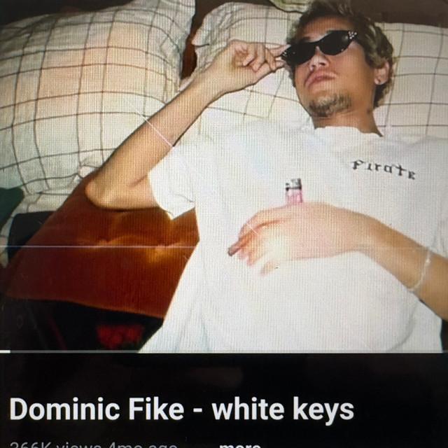 White Keys – Dominic Fike