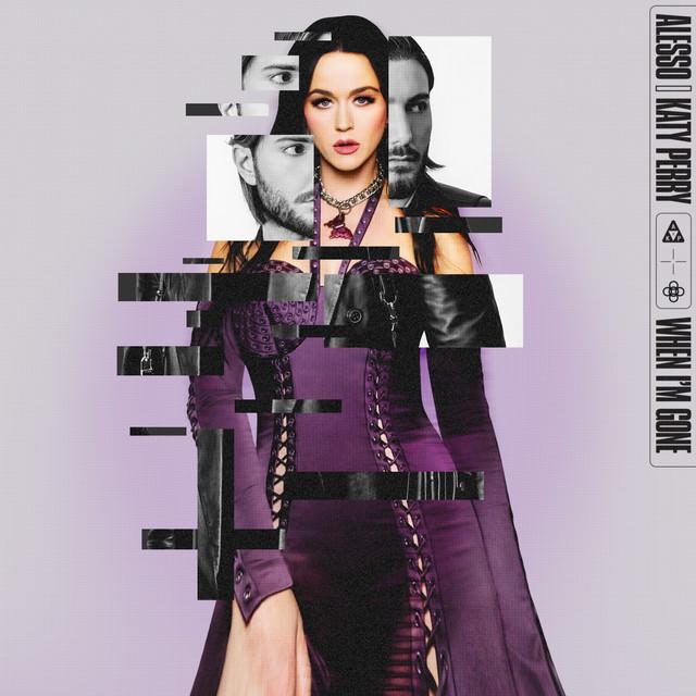 When I’m Gone (with Katy Perry) – Alesso, Katy Perry
