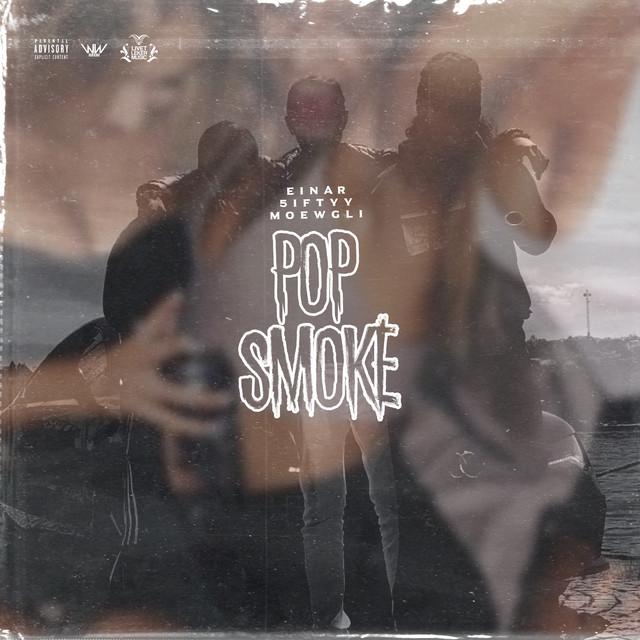 Pop Smoke – Einár, 5iftyy, Moewgli