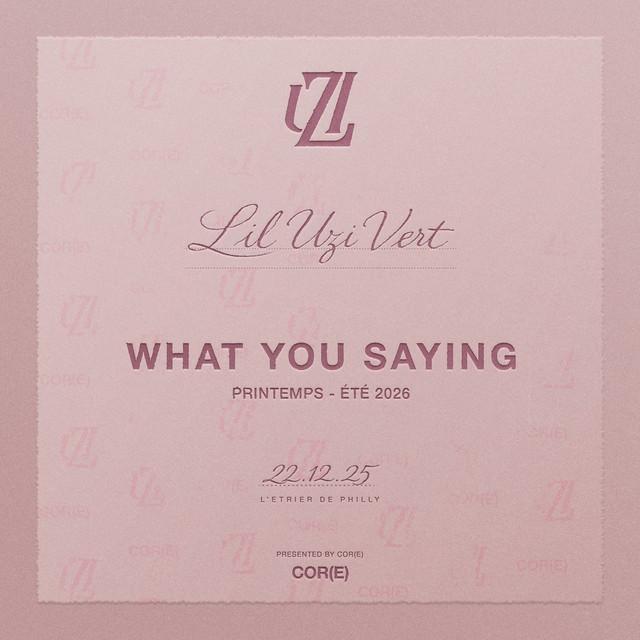 What You Saying – Lil Uzi Vert