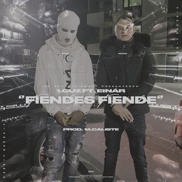 FIENDES FIENDE – 1.Cuz, Einár, Matte Caliste
