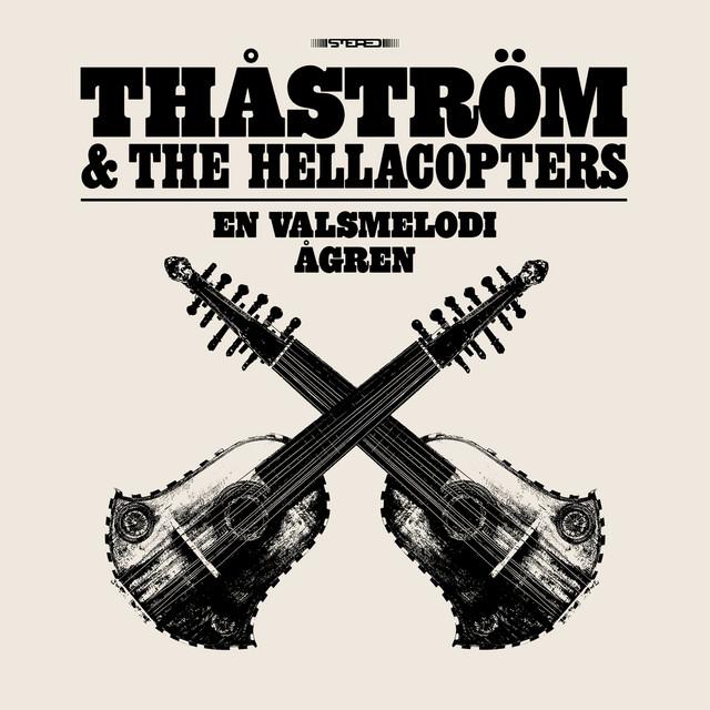 En valsmelodi – Thåström, The Hellacopters